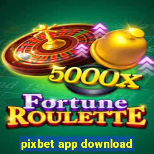 pixbet app download